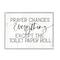 Stupell Industries Prayer Changes Everything Funny Bathroom Quote Framed Giclee Art